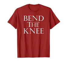 Load image into Gallery viewer, Bend The Knee To The Mother Dragon Queen Shirt Cosplay Tee