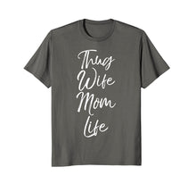 Load image into Gallery viewer, Thug Wife Mom Life Shirt Funny Cute Gangsta Mother Shirt