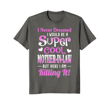 Load image into Gallery viewer, I Would Be A Super Cool Mother In Law T-Shirt