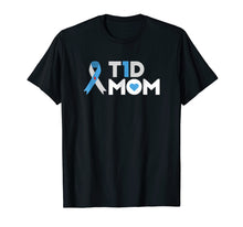 Load image into Gallery viewer, T1D Mom T Shirt Diabetes Awareness Type 1 Insulin Mother
