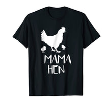 Load image into Gallery viewer, Mama Hen T-Shirt Funny Mother Hen Chicken Lover Gift idea