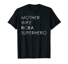 Load image into Gallery viewer, BCBA shirt for Mother Mom Behavior Analyst Gift