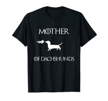 Load image into Gallery viewer, Mother of Dachshunds T-Shirt