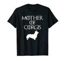 Load image into Gallery viewer, Cute & Unique White Mother of Corgis T-shirt E010620