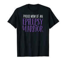 Load image into Gallery viewer, Proud Mom of Epilepsy Warrior T Shirt for Women Mother Funny