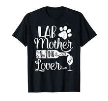 Load image into Gallery viewer, Lab Mother Wine Lover Cute Dog Mom T-Shirt