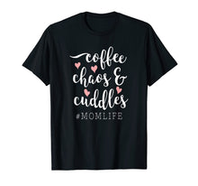 Load image into Gallery viewer, Coffee Chaos and Cuddles Mom Life T-Shirt Mother with Kids