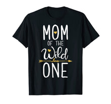 Load image into Gallery viewer, Mom of the Wild One T shirt Mother Moms Mommy Women Gifts
