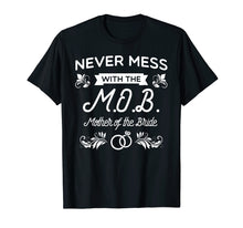 Load image into Gallery viewer, Mother of the Bride - Bridal Wedding Shirt for Moms