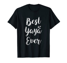 Load image into Gallery viewer, Womens Best Yaya Ever T-Shirt Fun Cute Mother Day Gift Tee