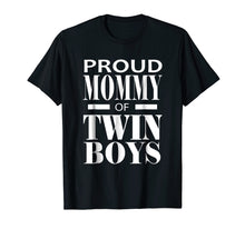 Load image into Gallery viewer, Proud Mommy Of Twin Boys Twins Mother Gift T-Shirt