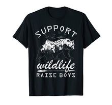 Load image into Gallery viewer, Support Wildlife Raise Boys T shirt Mom Dad Mother Parents