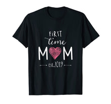 Load image into Gallery viewer, First Time Mom Tshirt est 2019 Mom Gifts Mother Tshirt