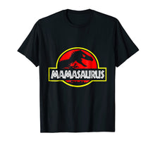 Load image into Gallery viewer, Mother Tshirt Mamasaurus For Mom On Mothers Day Birthday