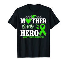 Load image into Gallery viewer, My Mother Is My Hero Kidney Cancer Mother Day T Shirt