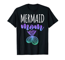 Load image into Gallery viewer, Mermaid Mom T-Shirt Mother Daughter Matching Family Gift Tee