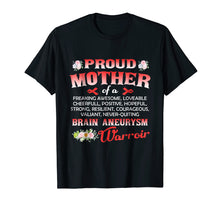 Load image into Gallery viewer, Proud mother of a BRAIN ANEURYSM warrior T shirt