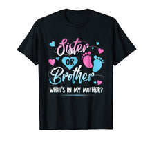 Load image into Gallery viewer, Sister Or Brother Whats In My Mother Kid Shirt Funny