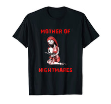 Load image into Gallery viewer, Mother of Nightmare Daughter Halloween Mom Costume T-shirt