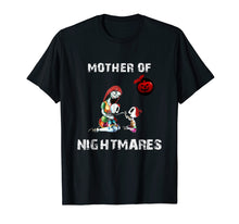 Load image into Gallery viewer, Mother of Nightmare Daughter Halloween Mom Costume T-shirt
