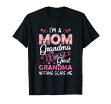 Load image into Gallery viewer, I'm A Mom Grandma Great Nothing Scares Me T-Shirt Mother Day