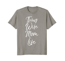 Load image into Gallery viewer, Thug Wife Mom Life Shirt Funny Cute Gangsta Mother Shirt