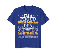 Load image into Gallery viewer, I'm A Proud Mother In Law Freaking Awesome Daughter T-Shirt