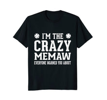Load image into Gallery viewer, Women's I'm the Crazy Memaw T-Shirt Fun Cute Mother Day Gift