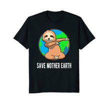 Load image into Gallery viewer, Earth Day Shirt - Save Mother Earth Dabbing Sloth T-shirt