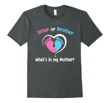 Load image into Gallery viewer, Sister or Brother What's In my Mother? Gender Reveal Shirt