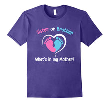 Load image into Gallery viewer, Sister or Brother What's In my Mother? Gender Reveal Shirt