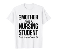Load image into Gallery viewer, Mother And A Nursing Student Gift T-Shirt Women BSN MSN CNA