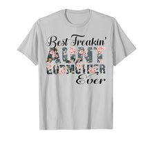 Load image into Gallery viewer, Best Freakin' Aunt Godmother Ever Mother Day Gift T-Shirt