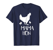 Load image into Gallery viewer, Mama Hen T-Shirt Funny Mother Hen Chicken Lover Gift idea