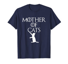Load image into Gallery viewer, Mother Of Cats Sarcastic Novelty Gift Funny Kitty T Shirt