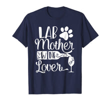 Load image into Gallery viewer, Lab Mother Wine Lover Cute Dog Mom T-Shirt