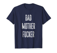 Load image into Gallery viewer, Bad Mother Fucker T-Shirt | Bad Motherfucker Workout Shirt