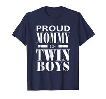 Load image into Gallery viewer, Proud Mommy Of Twin Boys Twins Mother Gift T-Shirt