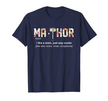 Load image into Gallery viewer, Ma-Thor like a mom,Just Way Cooler T-Shirt Mother Day Shirt
