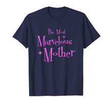 Load image into Gallery viewer, The Most Marvelous Mother Retro Funny Shirt