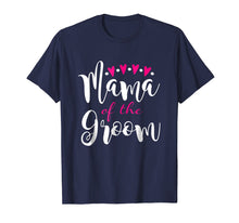 Load image into Gallery viewer, Mama of the Groom for Mother Wedding Party Shirts