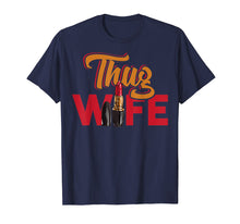 Load image into Gallery viewer, Thug Wife Mom Life Shirt Funny Cute Mother T-Shirt