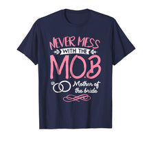 Load image into Gallery viewer, Mother Of The Bride Shirt Wedding Party MOB Mom T-Shirt
