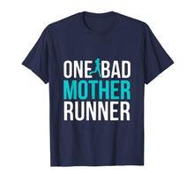 Load image into Gallery viewer, One Bad Mother Runner Shirt for Her