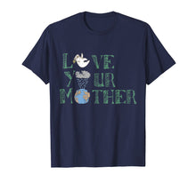 Load image into Gallery viewer, Love Your Mother T-shirt Mother Earth Day Art Tee