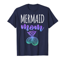Load image into Gallery viewer, Mermaid Mom T-Shirt Mother Daughter Matching Family Gift Tee