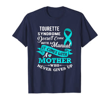 Load image into Gallery viewer, Tourette Syndrome Doesn't Come With a Manual Mother Shirt