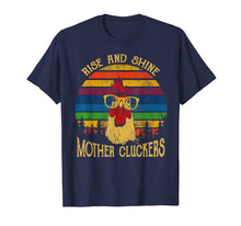 Load image into Gallery viewer, Rise and Shine mother Cluckers Chicken Retro Vintage Tshirt