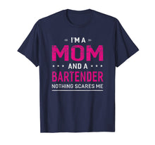 Load image into Gallery viewer, I'm A Mom And Bartender T-shirt For Women Mother Funny Gift