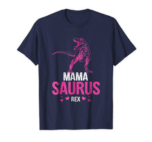 Load image into Gallery viewer, Mother's Day Mother Gift Mama Saurus Rex MamaSaurus TShirt